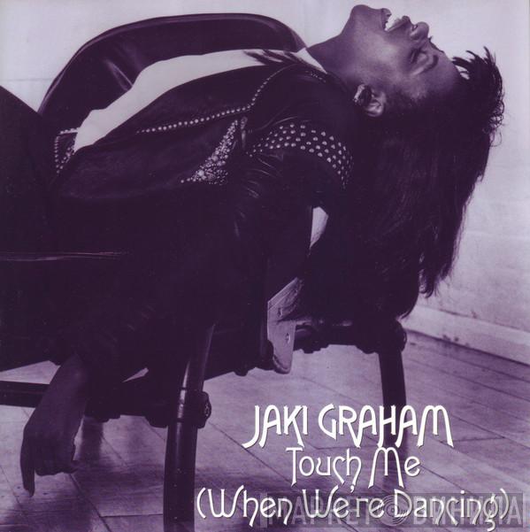 Jaki Graham - Touch Me (When We're Dancing)