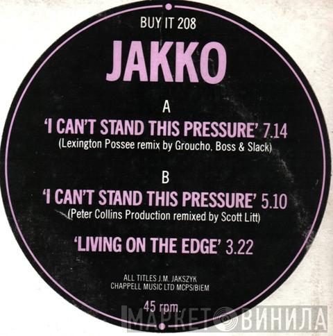 Jakko - I Can't Stand This Pressure