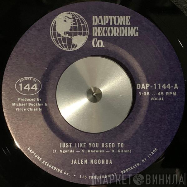 Jalen N'Gonda  - Just Like You Used To / What A Difference She Made