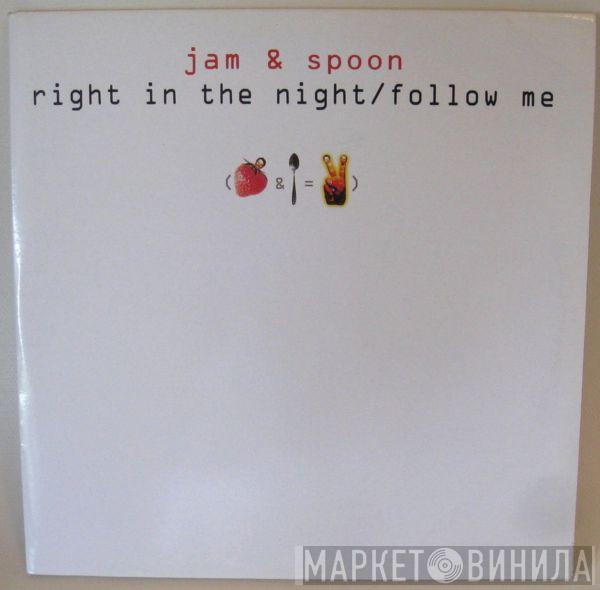  Jam & Spoon  - Right In The Night (Fall In Love With Music) / Follow Me
