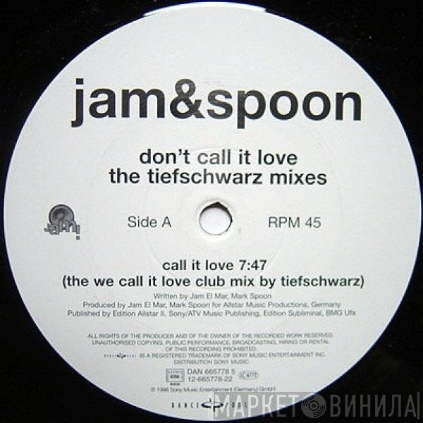 Jam & Spoon - Don't Call It Love (The Tiefschwarz Mixes)