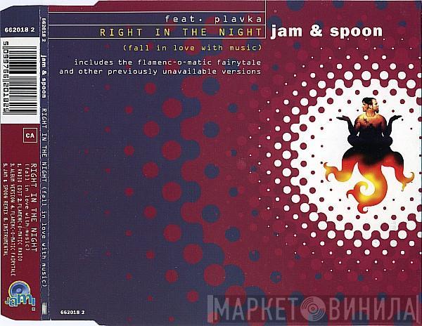 Jam & Spoon, Plavka - Right In The Night (Fall In Love With Music)