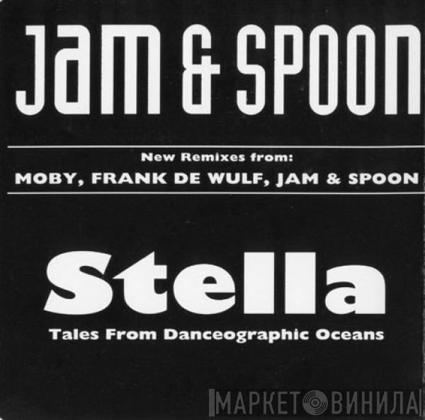  Jam & Spoon  - Stella - Tales From Danceographic Oceans