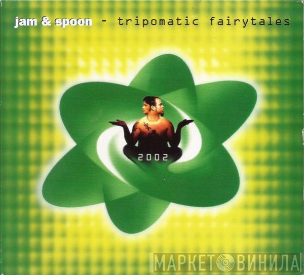 Jam & Spoon - Tripomatic Fairytales 2002