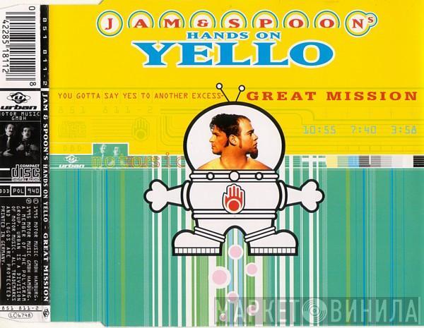 Jam & Spoon, Yello - You Gotta Say Yes To Another Excess- Great Mission