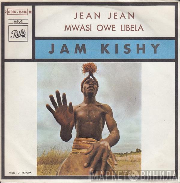 Jam Kishy - Jean Jean / Mwasi Owe Libela