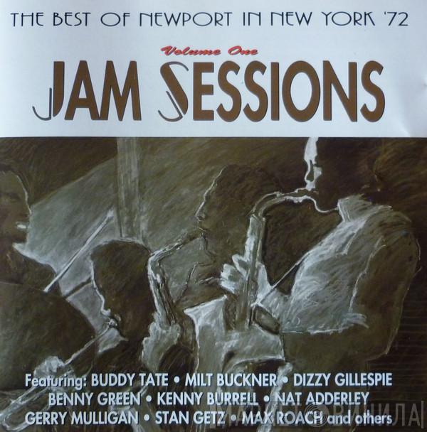  - Jam Sessions - The Best Of Newport In New York '72 - Volume One