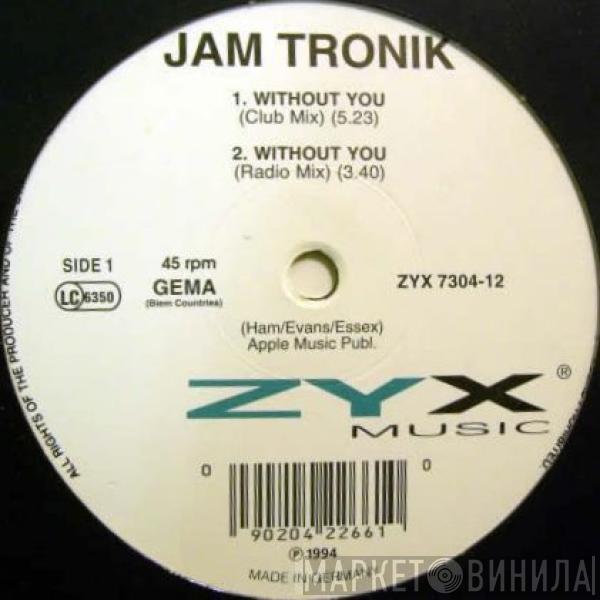 Jam Tronik - Without You