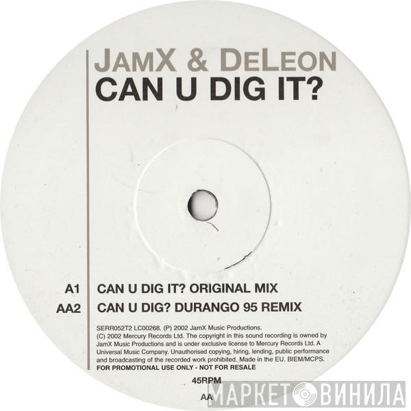 JamX & De Leon - Can U Dig It?