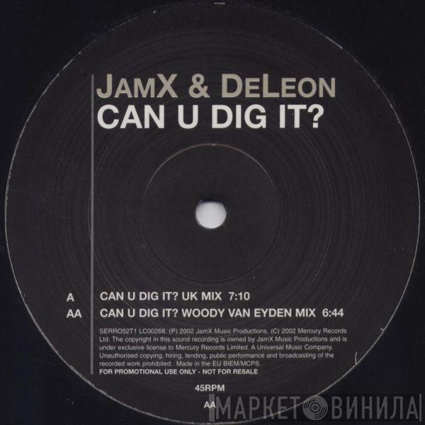 JamX & De Leon - Can U Dig It?