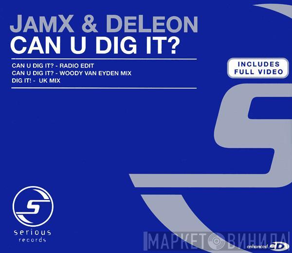 JamX & De Leon - Can U Dig It?