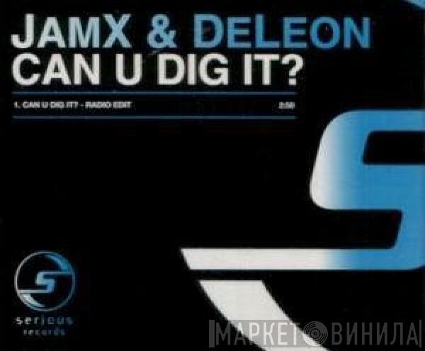JamX & De Leon - Can U Dig It?