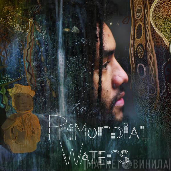 Jamael Dean - Primordial Waters