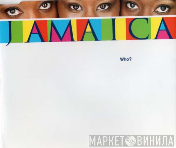 Jamaica - Who?