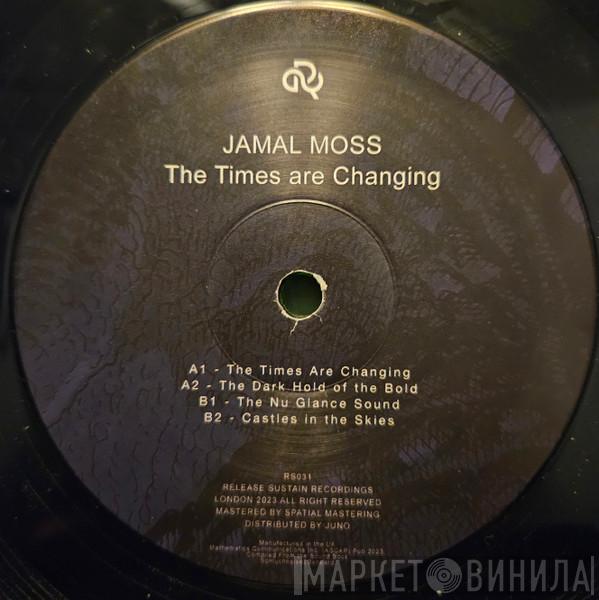 Jamal Moss - The Times Are Changing