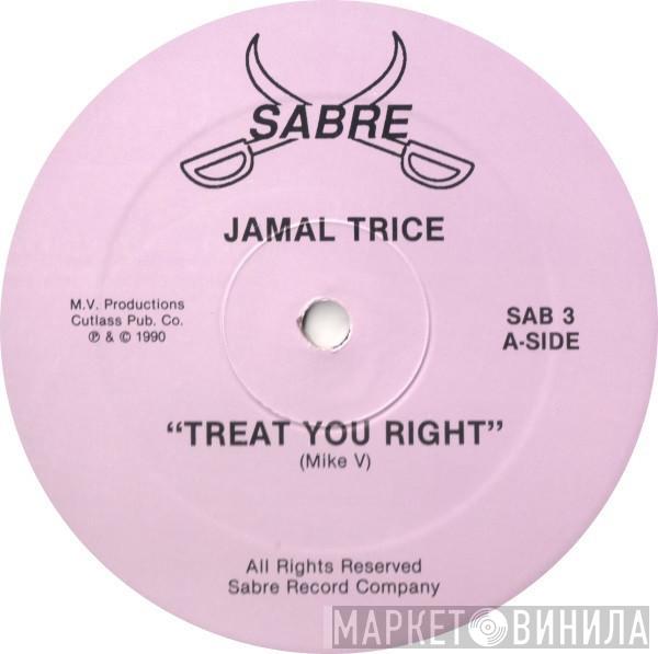 Jamal Trice - Treat You Right