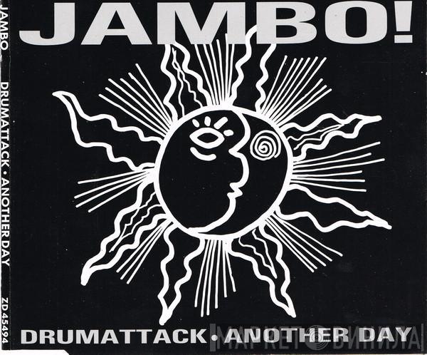  Jambo!  - Drumattack / Another Day