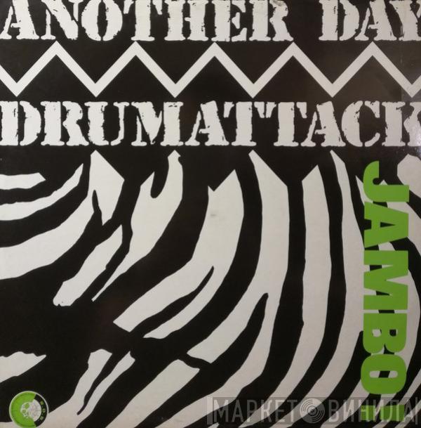 Jambo! - Drumattack / Another Day