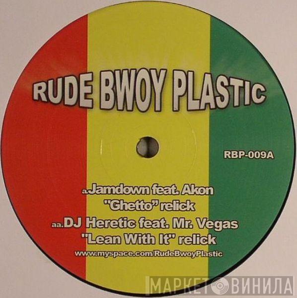 Jamdown, Heretic - Ghetto Relick / Lean With It Relick