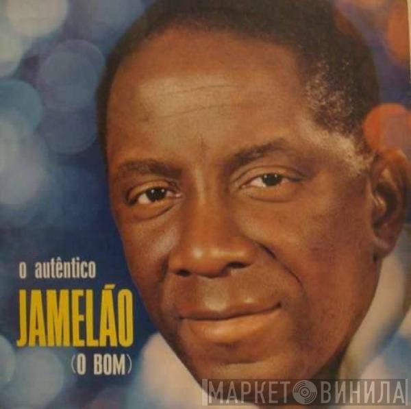 Jamelão - O Autêntico Jamelão (O Bom)