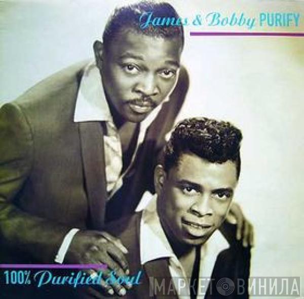 James & Bobby Purify - 100% Purified Soul