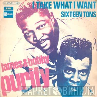 James & Bobby Purify - I Take What I Want