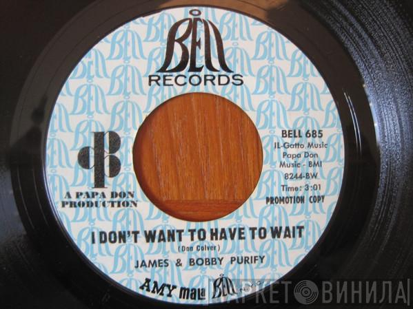 James & Bobby Purify - Let Love Come Between Us / I Don't Want To Have To Wait