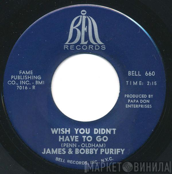 James & Bobby Purify - Wish You Didn't Have To Go / You Can't Keep A Good Man Down