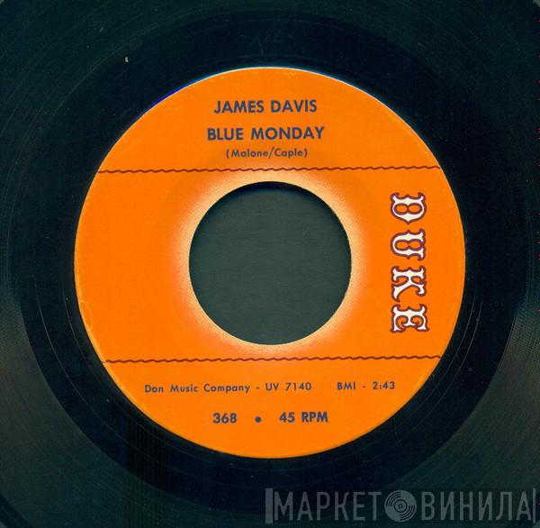 James "Thunderbird" Davis - Blue Monday / Sing