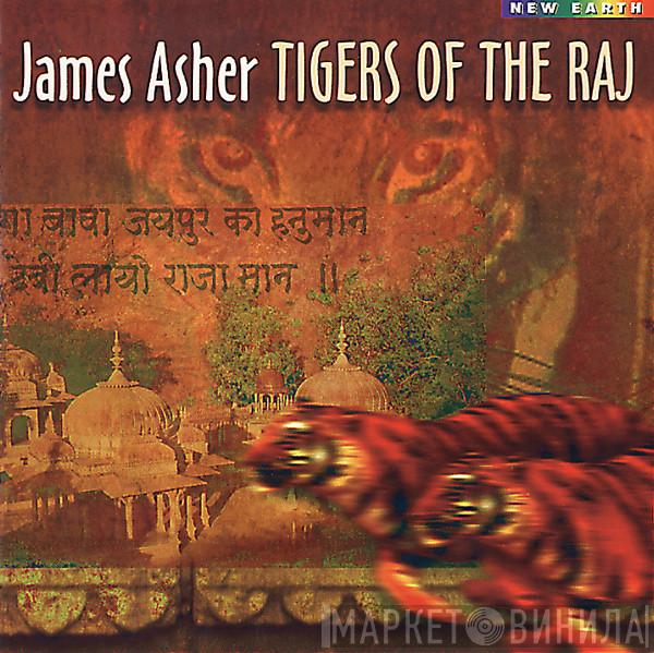 James Asher - Tigers Of The Raj