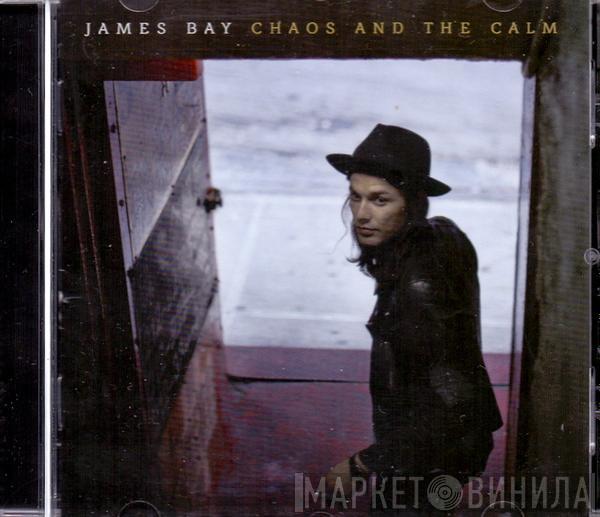 James Bay - Chaos And The Calm