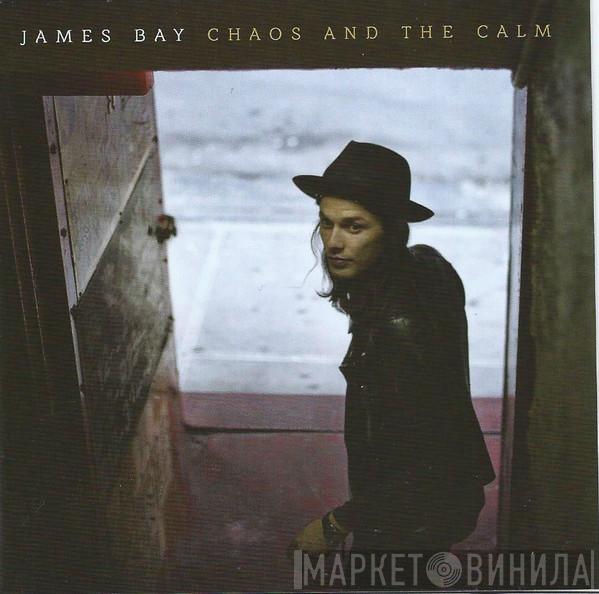  James Bay  - Chaos And The Calm