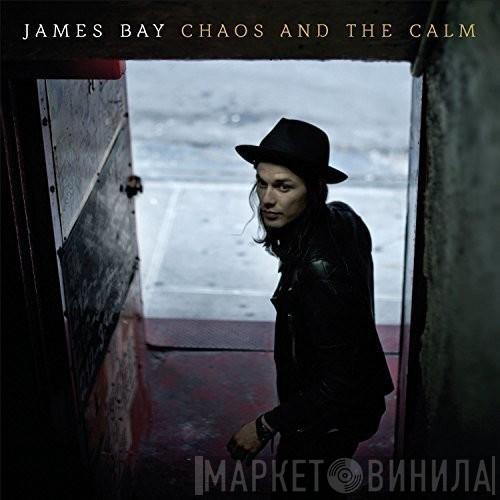  James Bay  - Chaos And The Clam
