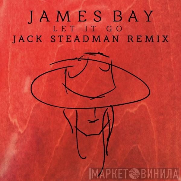  James Bay  - Let It Go (Jack Steadman Remix)