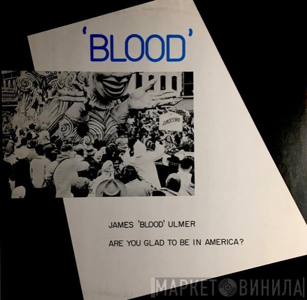  James Blood Ulmer  - Are You Glad To Be In America?