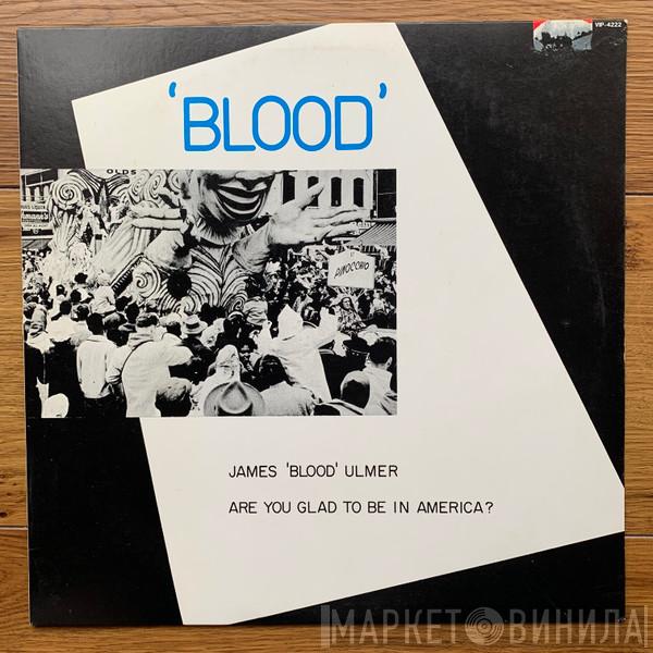  James Blood Ulmer  - Are You Glad To Be In America?