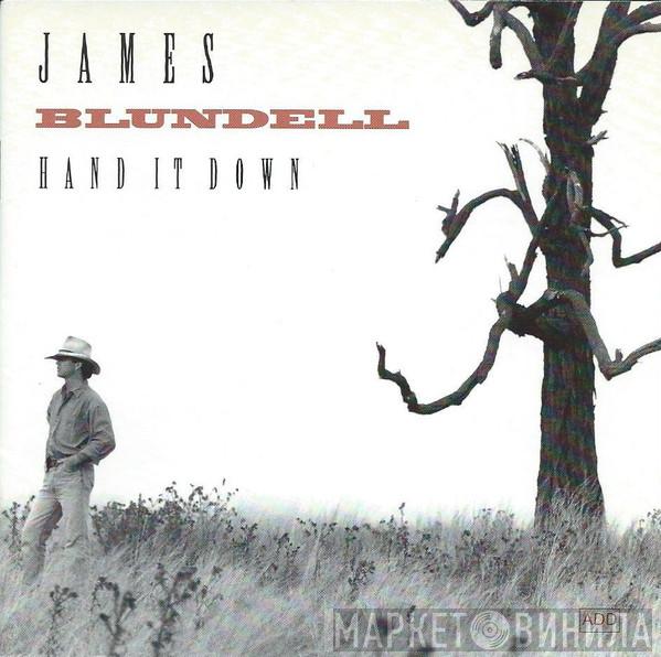 James Blundell - Hand It Down
