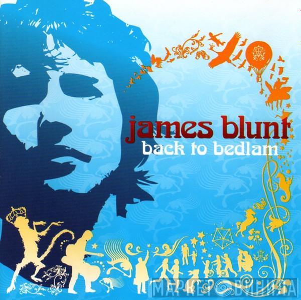 James Blunt  - Back To Bedlam