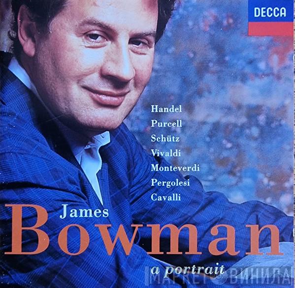 James Bowman  - A Portrait