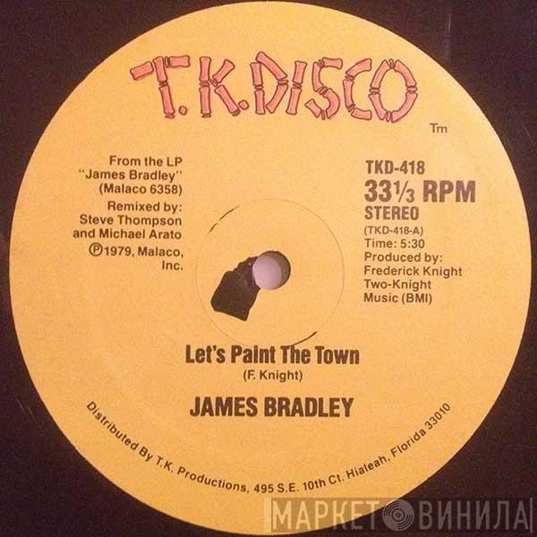  James Bradley   - Let's Paint The Town / Wrapped Up In Your Love
