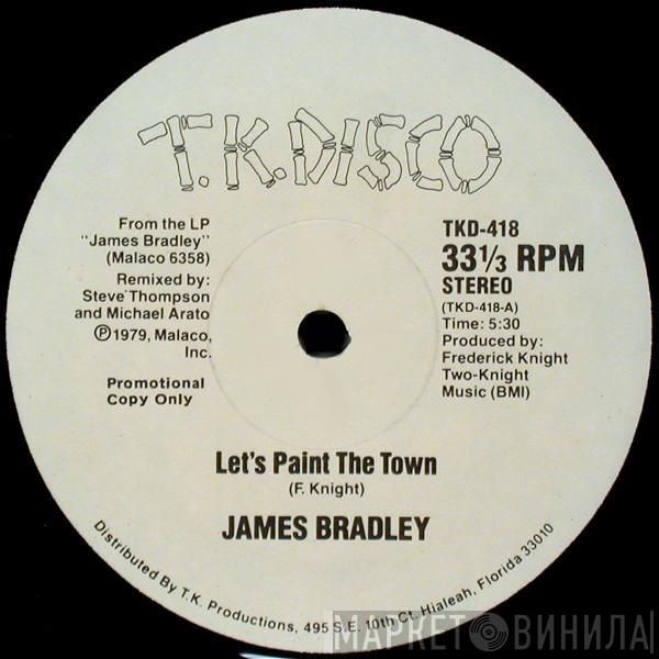 James Bradley  - Let's Paint The Town / Wrapped Up In Your Love