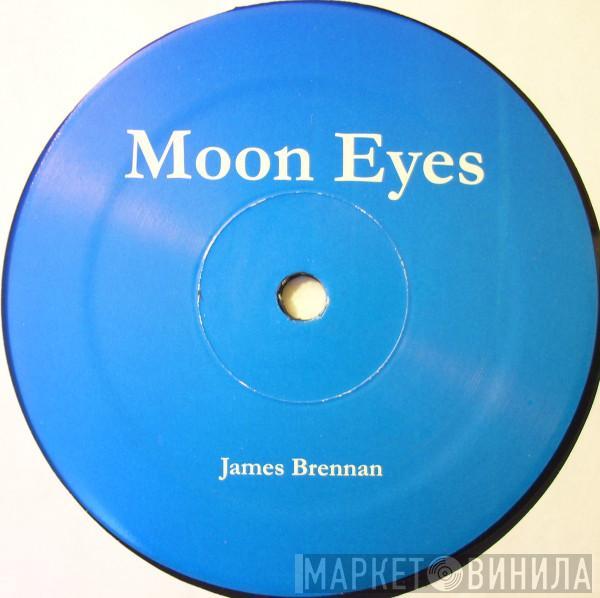 James Brennan - Moon Eyes