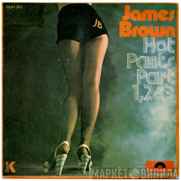  James Brown  - Hot Pants, Part 1 / Hot Pants, Part 2 & 3