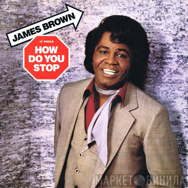  James Brown  - How Do You Stop / Goliath