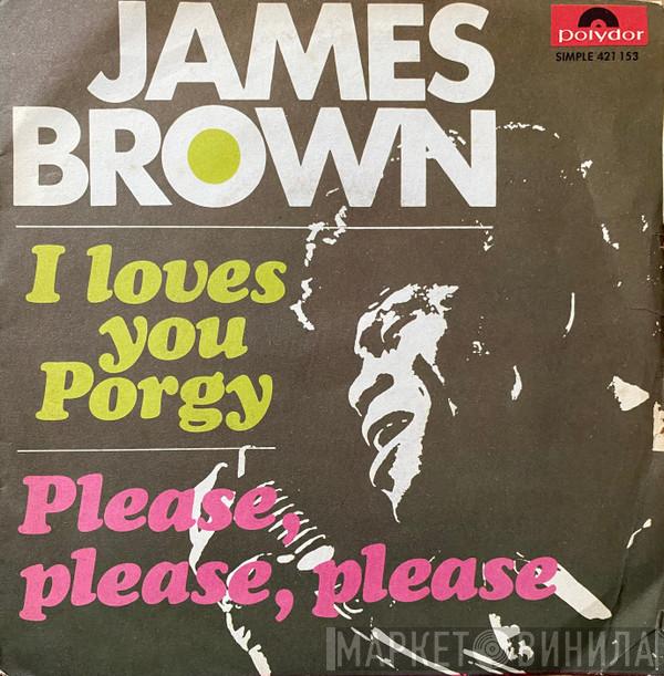  James Brown  - I Loves You Porgy / Please, Please, Please