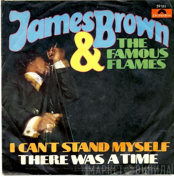  James Brown & The Famous Flames  - I Can't Stand Myself (When You Touch Me) / There Was A Time