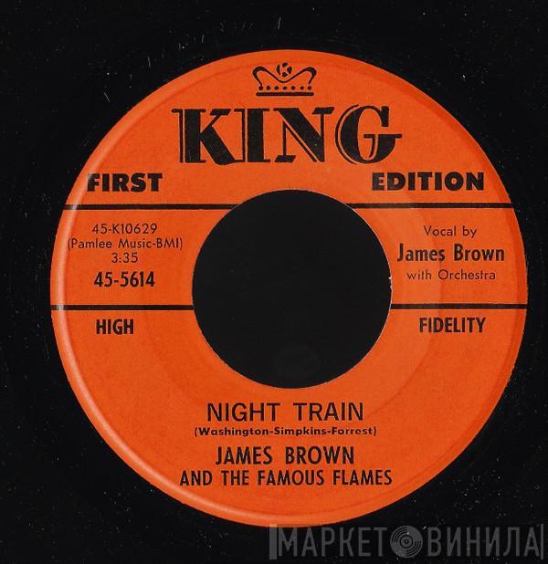  James Brown & The Famous Flames  - Night Train / Why Does Everything Happen To Me