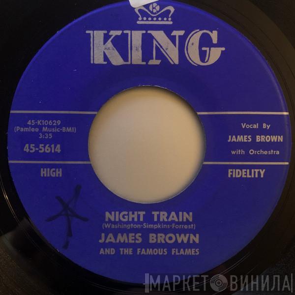  James Brown & The Famous Flames  - Night Train/Why Does Everything Happen To Me