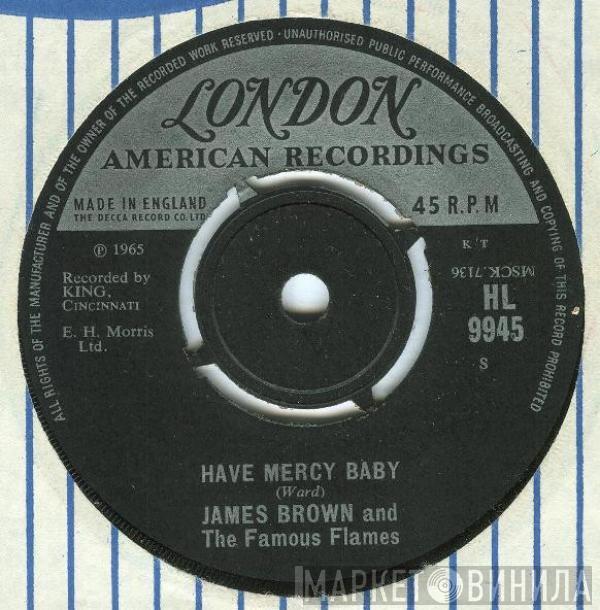  James Brown & The Famous Flames  - Have Mercy Baby