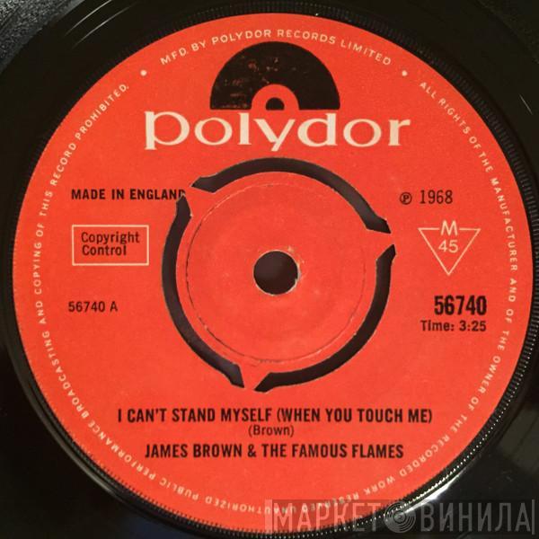 James Brown & The Famous Flames - I Can't Stand Myself (When You Touch Me)